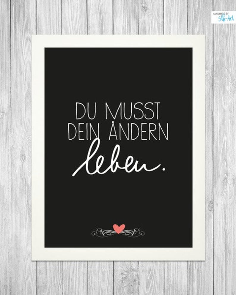 Du musst dein Ändern leben StfiArt